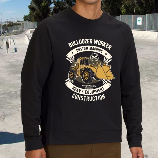 Streetwear Sweatshirt Bulldozer Worker