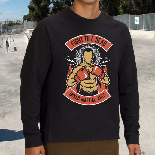 Streetwear Sweatshirt Fight Till Dead