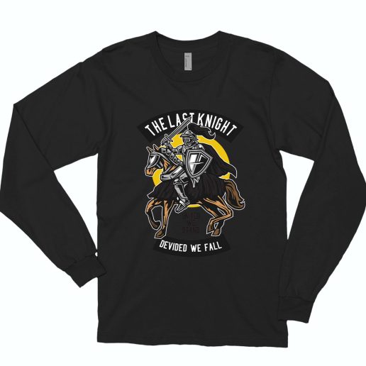 The Last Knight Funny Long Sleeve T shirt