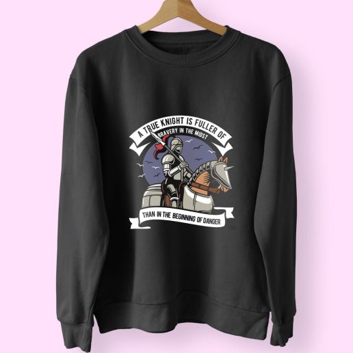 True Knight Funny Graphic Sweatshirt