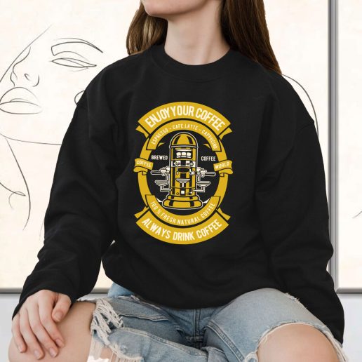 Vintage Sweatshirt Enjoy Coffee Fashion Trends