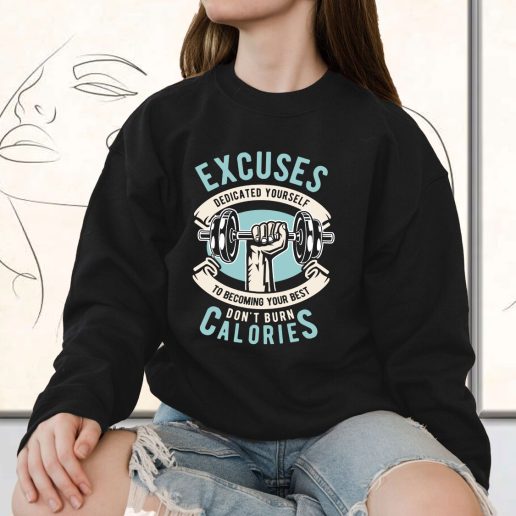 Vintage Sweatshirt Excuses Dont Burn Calories Fashion Trends