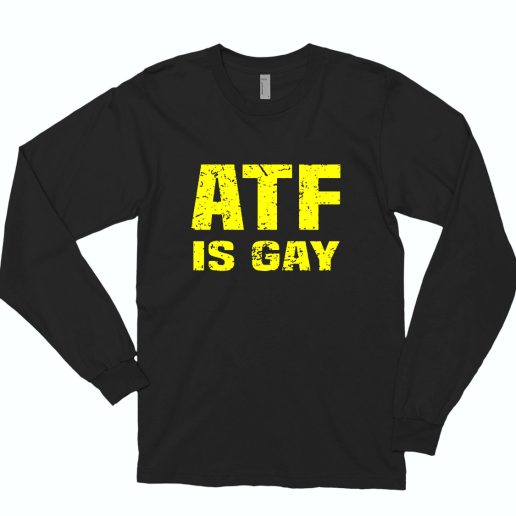 Atf Is Gay 80s Long Sleeve T Shirt Style