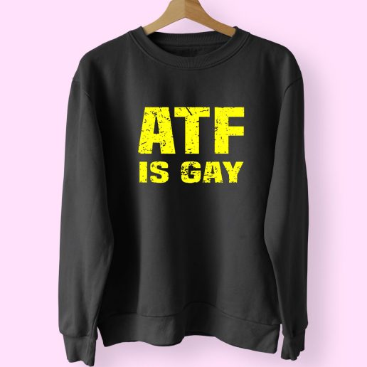 Atf Is Gay Trendy 80s Sweatshirt