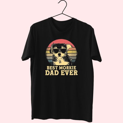 Best Morkie Dad Ever Dog Lovers 80s T Shirt Fashion