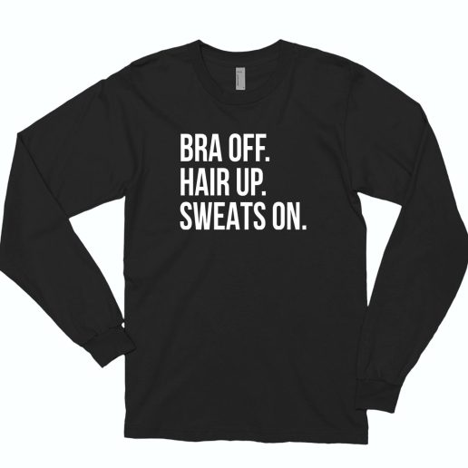 Bra Off Hair Up 70s Long Sleeve T Shirt