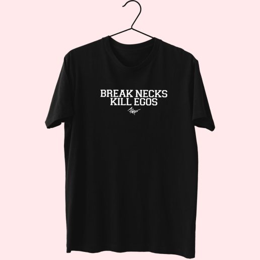 Break Necks Kill Egos Trendy 70s T Shirt Outfit