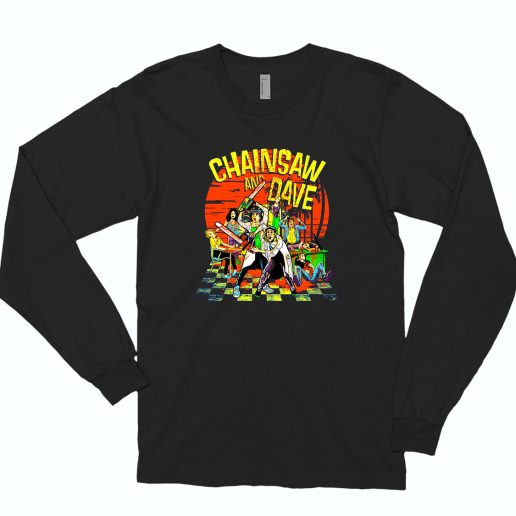 Chainsaw Dave 70s Long Sleeve T Shirt