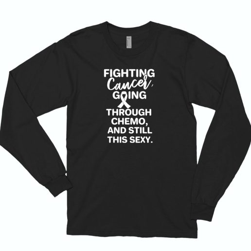 Fighting Lung Cancer Going Through Chemo Still This Sexy 80s Long Sleeve T Shirt Style