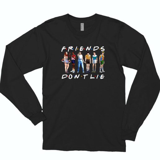 Friends Don't Lie 70s Long Sleeve T Shirt