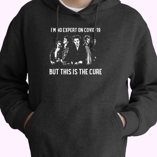 Im No Expert On Covid 19 But This Is The Cure 70s Basic Hoodie 1.jpeg