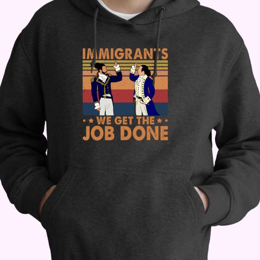 Immigrants We Get The Job Done 90s Style 70s Basic Hoodie 1.jpeg