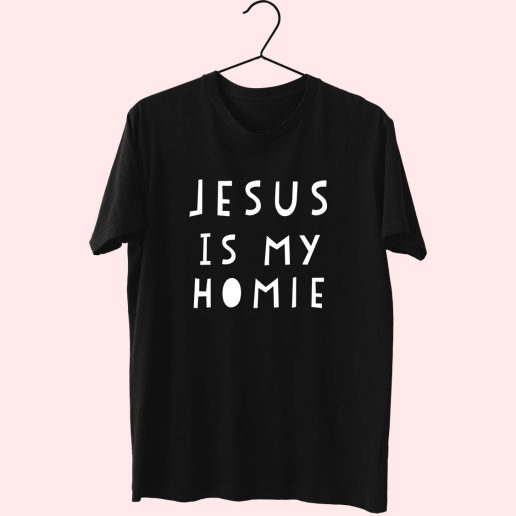 Jesus Is My Homie Quote 70s T Shirt Outfit