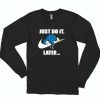 Just Do It Later 70s Long Sleeve T Shirt