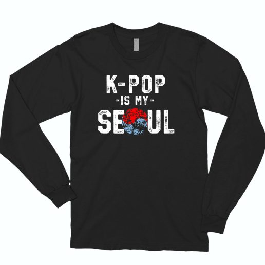 K Pop Is My Soul Shirt South Korea 70s Long Sleeve T shirt