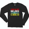 Keep All My Dad Jokes In A Dad A Base 80s Long Sleeve T Shirt Style