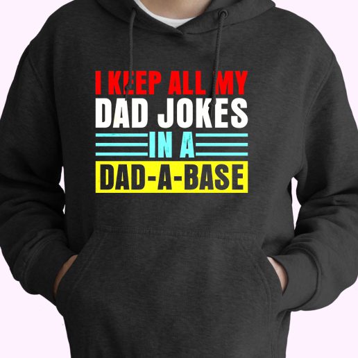 Keep All My Dad Jokes In A Dad A Base 80s Oversized Hoodie