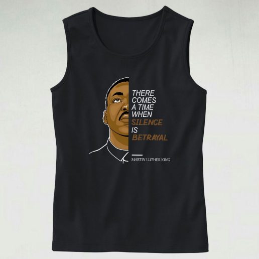 Martin Luther King Silence Is Betrayal Casual Tank Top Outfit