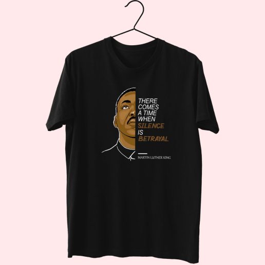 Martin Luther King Silence Is Betrayal Trendy 70s T Shirt Outfit