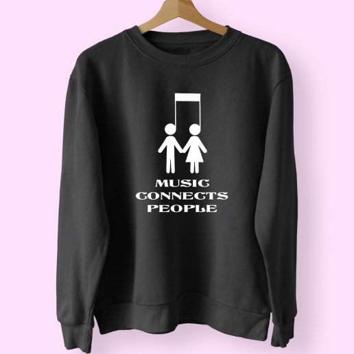 Music Connects People 70s Sweatshirt Inspired