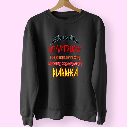 Nausea heartburn indigestion upset stomach diarrhea 70s Sweatshirt Inspired