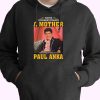 Paul Anka Never Underestimate Unisex On 70s Basic Hoodie 1.jpeg