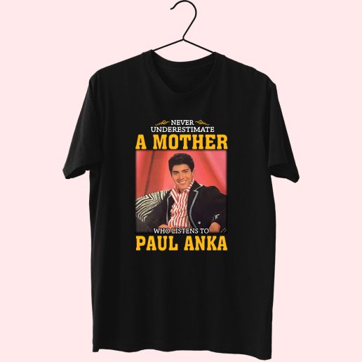 Paul Anka Never Underestimate Unisex On 70s T Shirt Outfit