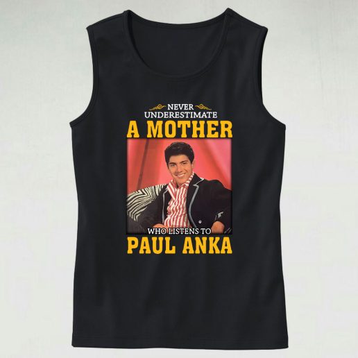 Paul Anka Never Underestimate Unisex On 70s Tank Top Style