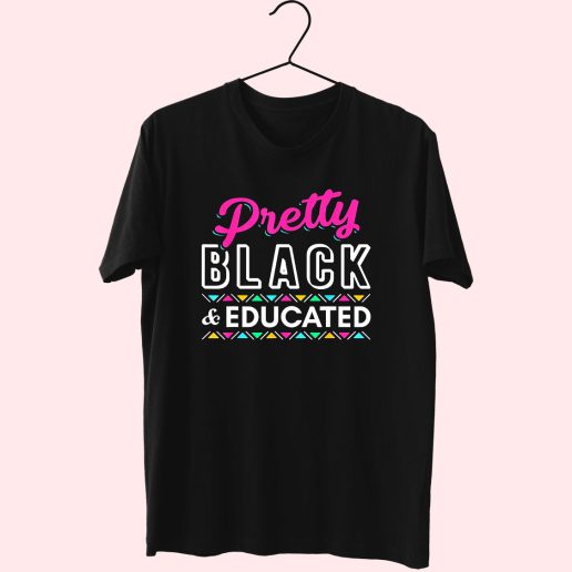 Pretty Black And Educated Black African 80s T Shirt Fashion