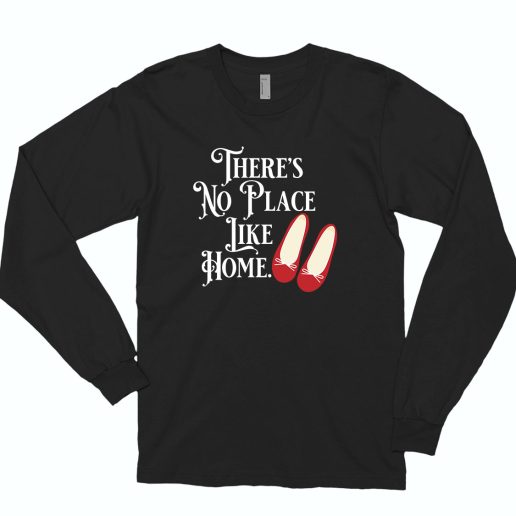 Theres No Place Like Home 70s Long Sleeve T shirt