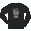 Too Many Idiots Not Enough Axes 80s Long Sleeve T Shirt Style