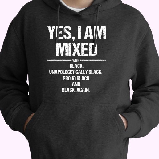 Yes I Am Mixed With Black Proud 80s Oversized Hoodie