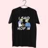 i said hop in the spruce moose mr burn the simpsons shirts 2 70s T Shirt Outfit