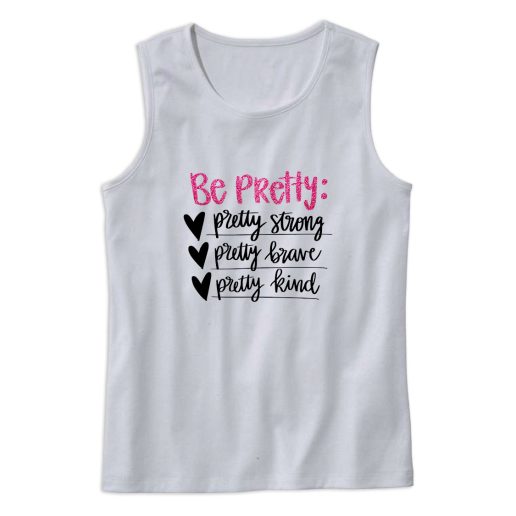 Be Pretty And Be Strong Tank Top Outfit