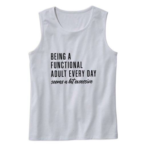 Being A Functional Every Day Tank Top Outfit