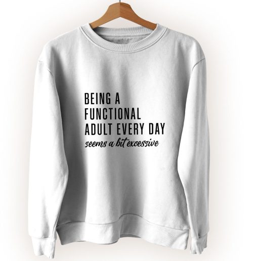 Being A Functional Every Day Vintage Sweatshirt