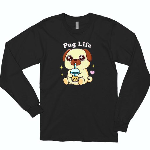 Boba Tea Pug Life Cute Long Sleeve T shirt