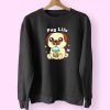 Boba Tea Pug Life Cute Sweatshirt