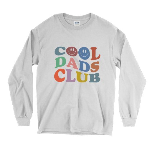 Cool Dads Club Funny Long Sleeve T shirt