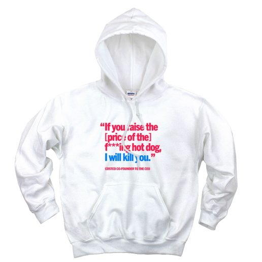 If You Raise The Price Of The Hot Dog Aesthetic Graphic Hoodie