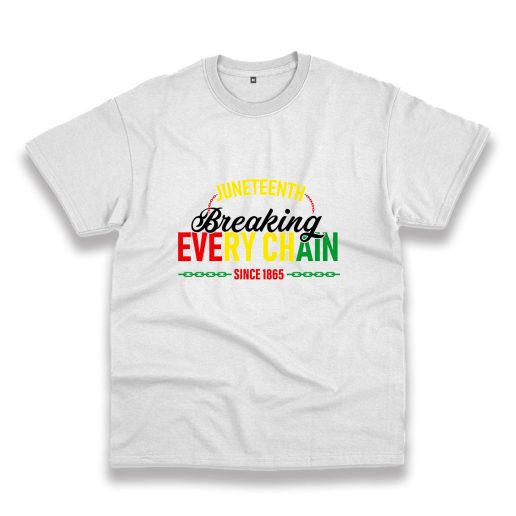 Juneteenth Breaking Every Chain Since 1865 Vintage Tshirt