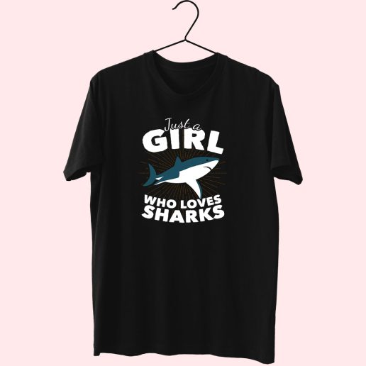 Just A Girl Who Loves Sharks Cute T Shirt