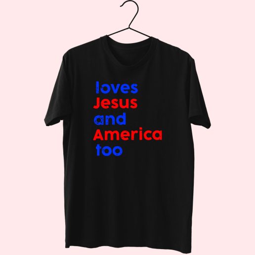 Love Jesus And America Too Cute T Shirt