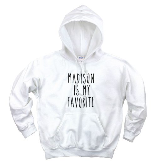 Madison Is My Favorite Aesthetic Graphic Hoodie