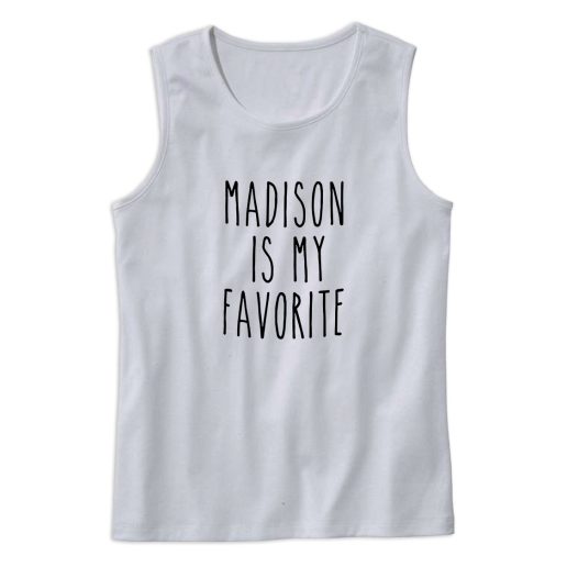 Madison Is My Favorite Tank Top Outfit