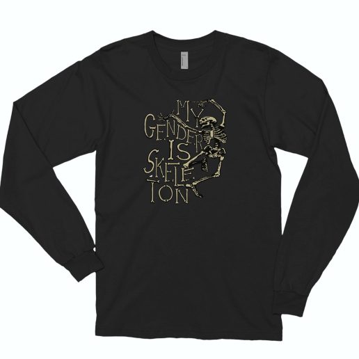 My Gender Is Skeleton Cute Long Sleeve T shirt