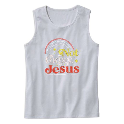 Not Today Jesus Tank Top Outfit