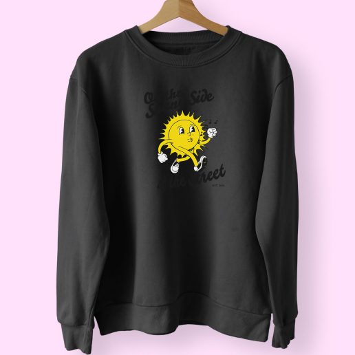 On The Sunny Side Of The Street Cute Sweatshirt