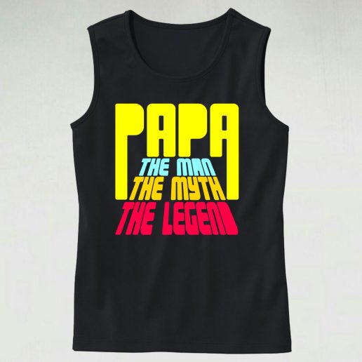 Papa The Man The Myth The Legend Cute Tank Top