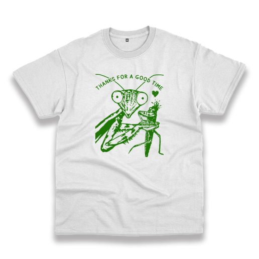 Praying Mantis Thanks For A Good Time Vintage Tshirt